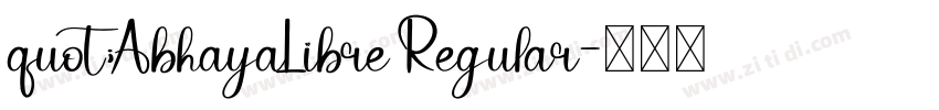 quot;AbhayaLibre Regular字体转换